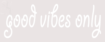 Custom Good Vibes Only Neon Sign 2