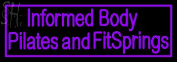 Custom Informed Body Pilates And Fitsprings Neon Sign 1