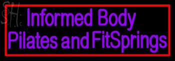 Custom Informed Body Pilates And Fitsprings Neon Sign 2