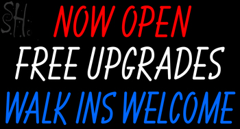 Custom Now Open Free Upgrades Walk Ins Welcome Neon Sign 3