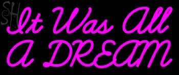 Custom Pink It Was All A Dream Neon Sign 2