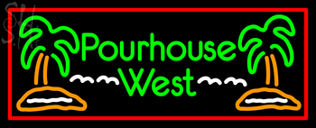 Custom Pourhouse West Neon Sign 6