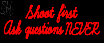 Custom Shoot First Ask Question Never Neon Sign 7