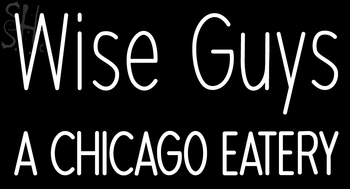 Custom Wise Guys A Chicago Eatery Neon Sign 2
