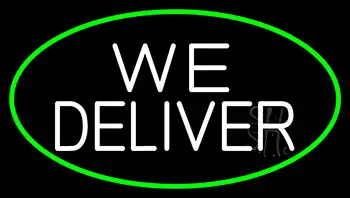We Deliver With Green Border Neon Sign