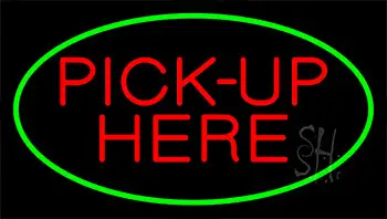 Pick Up Here Green Neon Sign