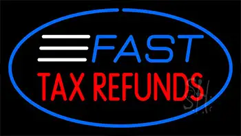 Fast Tax Refunds Blue Border Neon Sign