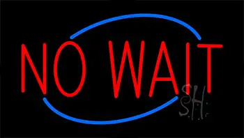 Red No Wait Animated Neon Sign