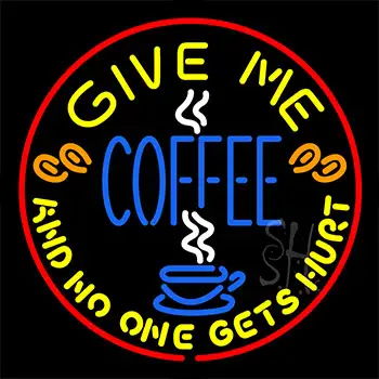 Give Me Coffee Neon Sign