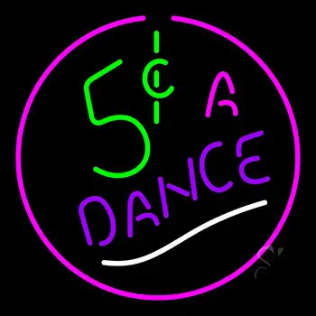 5 Cents A Dance Neon Sign