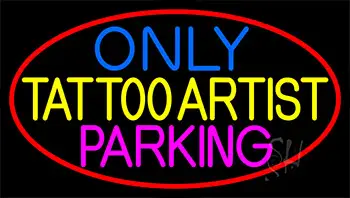 Tattoo Artist Parking Only Neon Sign