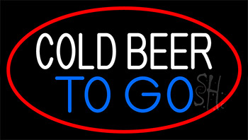 Cold Beer To Go With Red Border Neon Sign