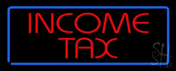 Red Income Tax Blue Border Neon Sign