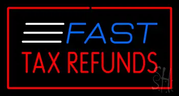 Fast Tax Refunds Red Neon Sign