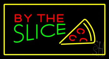 By The Slice Yellow Border Neon Sign