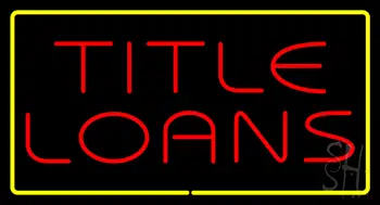 Red Title Loans Yellow Rectangle Neon Sign