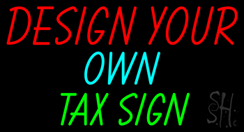 Income Tax Fast Tax You Customize Neon Sign