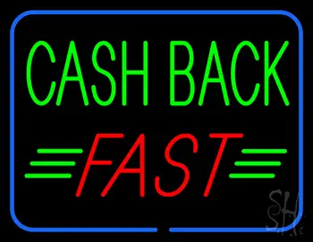 Green Cash Back Red Fast Neon Sign