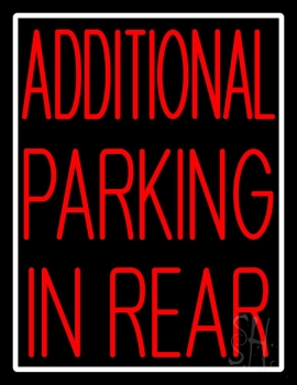 Additional Parking In Rear White Border Neon Sign