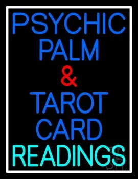 Psychic Palm And Tarot Card Readings White Border Neon Sign
