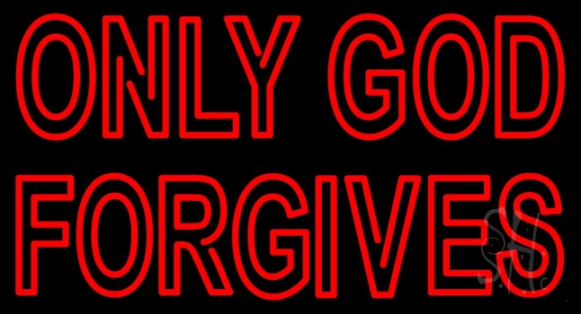 Red Only God Forgives Neon Sign