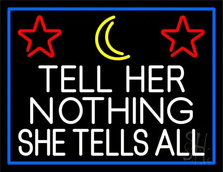 Psychic Tell Her Nothing She Tells All And Blue Border Neon Sign