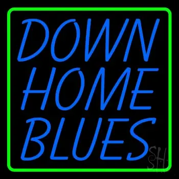 Green Border Down Home Blues Neon Sign