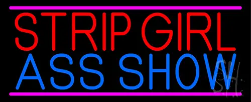Strip Girl Ass Show Neon Sign