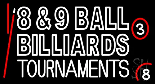 8 And 9 Ball Billiards Tournaments Neon Sign