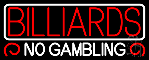 Billiards No Gambling 2 Neon Sign