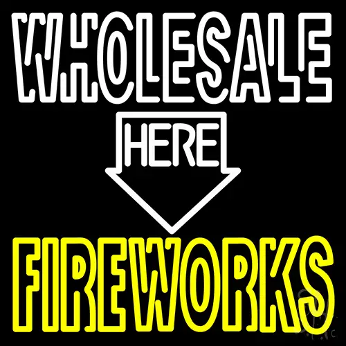Wholesale Fireworks Here Neon Sign