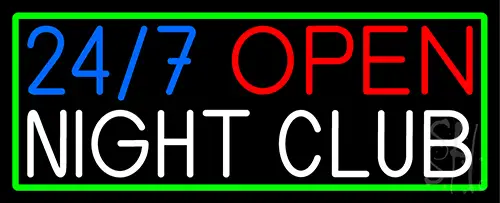 24 7 Open Night Club Neon Sign