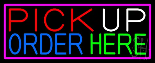 Pick Up Order Here With Pink Border Neon Sign