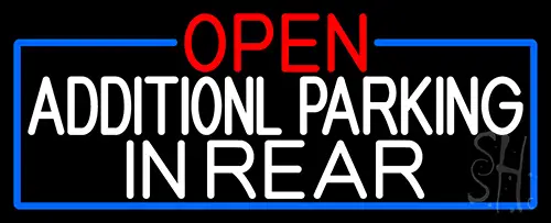 Open Additional Parking In Rear With Blue Border Neon Sign