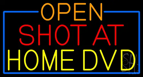 Open Shot At Home Dvd With Blue Border Neon Sign