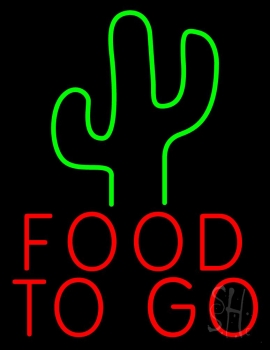 Food To Go With Cactus Neon Sign
