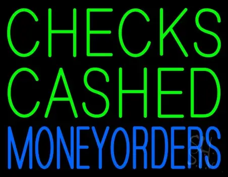 Checks Cashed Money Orders Neon Sign