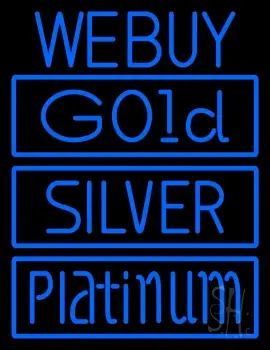 We Buy Gold Silver Platinum Neon Sign