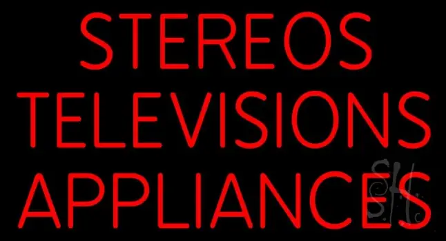 Stereos Televisions Appliances Neon Sign