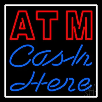 Double Stroke Atm With Cash Here Neon Sign