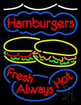 Hamburgers Fresh Always Hot Neon Sign