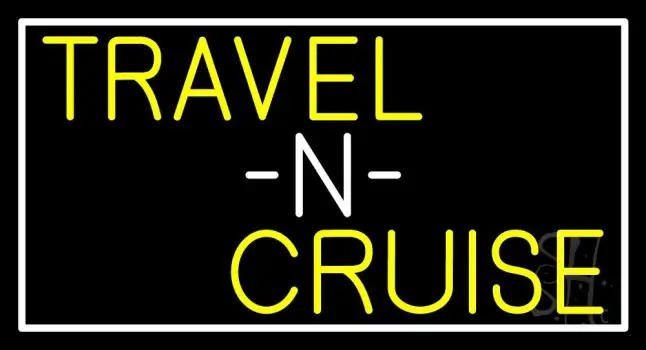 Travel N Cruise With White Border Neon Sign
