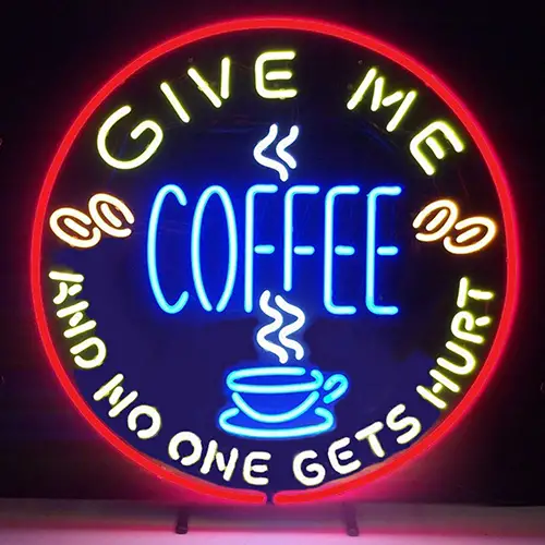 Give Me Coffee And No One Get Hurt Logo Neon Sign