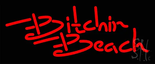 Bitchin Beach Neon Sign