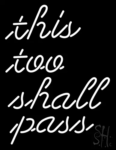 This Too Shall Pass Neon Sign