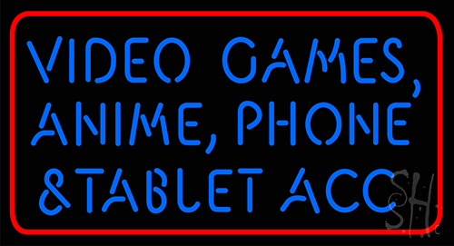 Video Games Anime Phone And Tablet Acc Neon Sign
