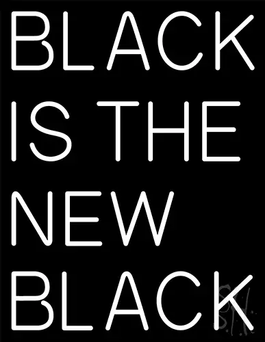 Black Is The New Black Neon Sign