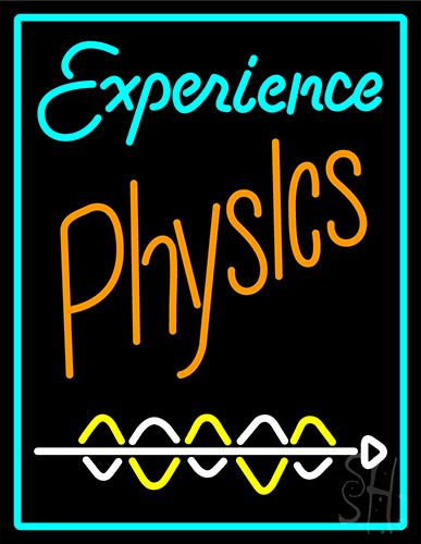 Experience Phyysics Neon Sign