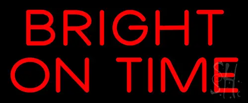 Bright On Time Neon Sign