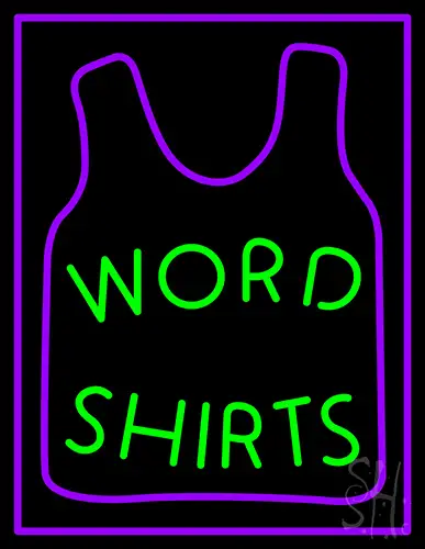 Word Shirts Neon Sign